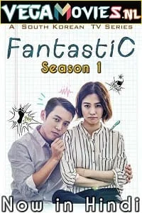 Download Fantastic (2016) Season 1 Dual Audio {Hindi-Korean} Disney+ Hotstar Series 720p [550MB] WEB-DL –