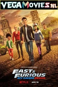 Download Fast & Furious Spy Racers: Mexico (2021) Season 4 Dual Audio {Hindi-English} Netflix WEB Series 480p | 720p WEB-DL –