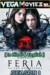 Download Netflix Feria: The Darkest Light (2022) Season 1 Dual Audio {Hindi-English} 480p | 720p | 1080p WEB-DL –