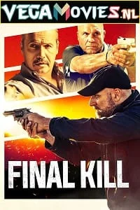 Download Final Kill (2020) Dual Audio {Hindi-English} 480p [300MB] | 720p [900MB] | 1080p [1.6GB] –