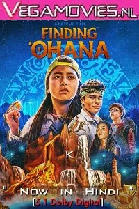 Download Netflix Finding Ohana (2021) Dual Audio {Hindi-English} 480p [400MB] | 720p [1GB] | 1080p [2GB] –