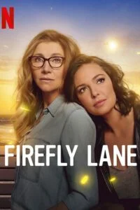 Download Firefly Lane (Season 1 – 2) [Part 2 Added] Dual Audio {Hindi-English} Netflix Original Series 480p | 720p WEB-DL –