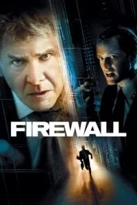 Download Firewall (2006) Dual Audio {Hindi-English} 480p [400MB] | 720p [900MB] | 1080p [2GB] –