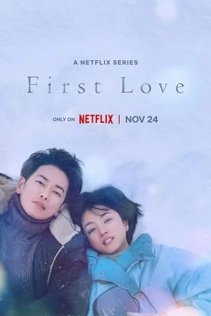 Download First Love – Netflix Original (2022) Season 1 Multi Audio {Hindi-English-Japanese} 480p | 720p WEB-DL –