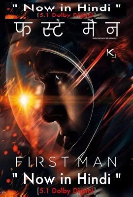 Download First Man (2018) Dual Audio {Hindi (ORG 5.1 DD)-English} 480p [400MB] | 720p [1.3GB] | 1080p [3.4GB] –