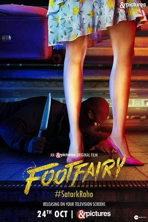 Download Footfairy (2020) Hindi Full Movie WEB-DL 480p [300MB] | 720p [1.4GB] | 1080p [1.8GB] –