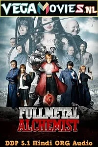 Download Fullmetal Alchemist (2017) BluRay Hindi Dubbed [ORG] Full Movie 480p [400MB] | 720p [1GB] | 1080p [2.6GB] –