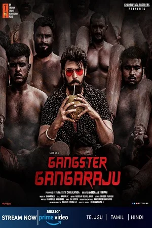 Download Gangster Gangaraju (2022) WEB-DL ORG. Multi Audio [Hindi – Telugu – Tamil] Full Movie 480p [550MB] | 720p [1.3GB] | 1080p [3GB] –