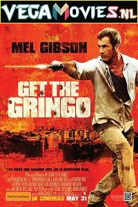 Download Get the Gringo (2012) Dual Audio {Hindi-English} 480p [300MB] | 720p [900MB] | 1080p [2GB] –