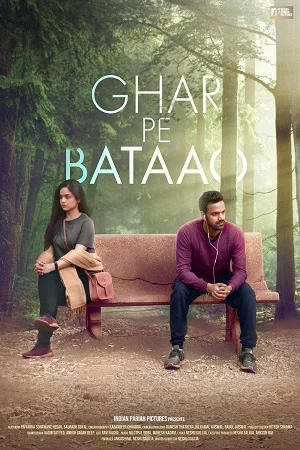 Download Ghar Pe Bataao (2021) Hindi Full Movie 480p [200MB] | 720p [650MB] –