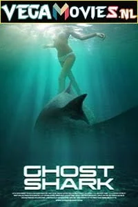 Download Ghost Shark (2013) Dual Audio {Hindi-English} 480p [300MB] | 720p [800MB] –