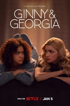 Download NetFlix Ginny and Georgia (Season 1 – 2) Dual Audio {Hindi-English} 480p | 720p | 1080p WEB-DL –