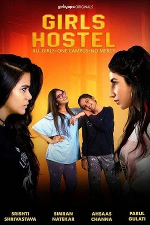 Download Girls Hostel (2018) Season 1 Hindi Complete SonyLiv Originals WEB Series 480p | 720p WEB-DL –