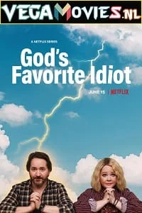 Download God’s Favorite Idiot (Season 1) Dual Audio [Hindi-English] Complete Netflix Web Series 480p [150MB] | 720p [250MB] –