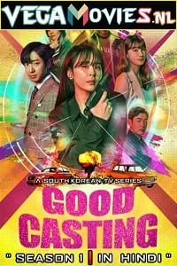 Download Good Casting (2020) Season 1 [ORG Hindi Dubbed] Complete WEB Series 480p | 720p WEB-DL –