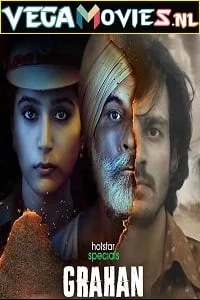 Download Grahan (2021) Season 1 Hindi Complete Hotstar Specials Series 480p | 720p HDRip –