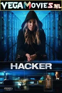 Download Hacker (2018) Dual Audio {Hindi-English} WEB-DL 480p [300MB] | 720p [1GB] –