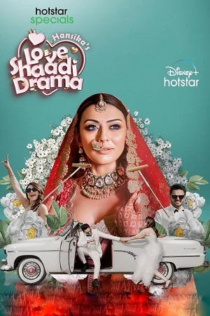 Download Hansika’s Love Shaadi Drama (Season 1) [S01E06 Added] Hindi Hotstar Specials Series 720p | 1080p WEB-DL –