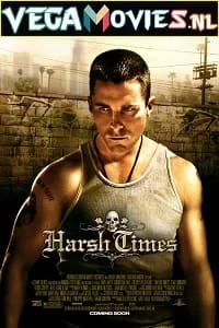 Download Harsh Times (2005) Dual Audio {Hindi-English} 480p [400MB] | 720p [1GB] | 1080p [2.3GB] –