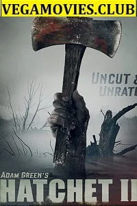 Download Hatchet 2 (2010) Full Movie In English 480p [300MB] | 720p [750MB] –