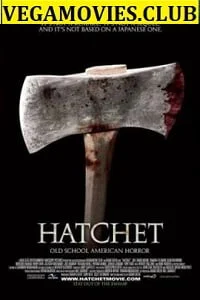 Download Hatchet (2006) Full Movie In English 480p [300MB] | 720p [800MB] –