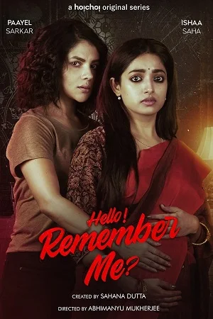 Download Hello Remember Me (Season 1) Hindi Hoichoi Complete Web Series 480p | 720p WEB-DL –