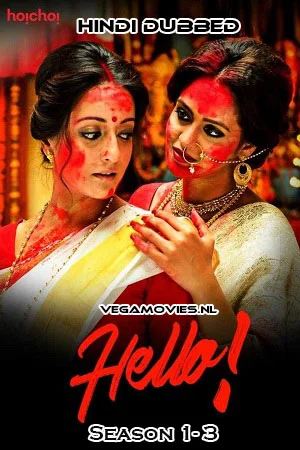 Download Hello! (Season 1 – 3) Hindi HoiChoi Complete Web Series 480p | 720p WEB-DL –