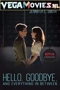 Download Hello, Goodbye and Everything in Between (2022) Dual Audio {Hindi-English} Netflix 480p [300MB] | 720p [800MB] | 1080p [2GB] –