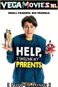 Download Help, I Shrunk My Parents (2018) Hindi Dubbed [ORG] 480p [300MB] | 720p [900MB] | 1080p [2GB] –