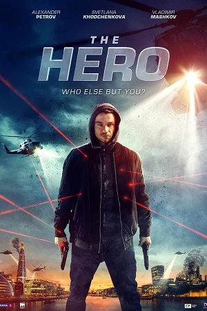 Download The Hero aka Geroy (2019) Dual Audio [Hindi + Russian] WeB-DL 480p [400MB] | 720p [1GB] | 1080p [2.5GB] –