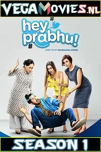 Download [18+] Hey Prabhu! (2019) Season 1 Hindi Complete MX Original WEB Series 480p | 720p HDRip –