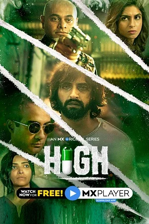 Download [18+] High (2020) Season 1 Hindi Complete MX Player WEB Series 480p | 720p WEB-DL –