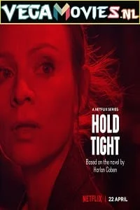 Download Netflix Hold Tight (2022) Season 1 Dual Audio {English-Polish} 720p [300MB] WEB-DL –