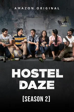 Download Hostel Daze (2021) Season 2 Hindi Complete [Amazon Prime] WEB Series 480p | 720p | 1080p WEB-DL –