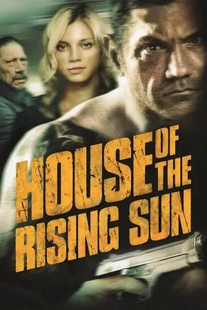 Download House Of The Rising Sun (2011) Dual Audio {Hindi-English} 480p [300MB] | 720p [800MB] | 1080p [2GB] –