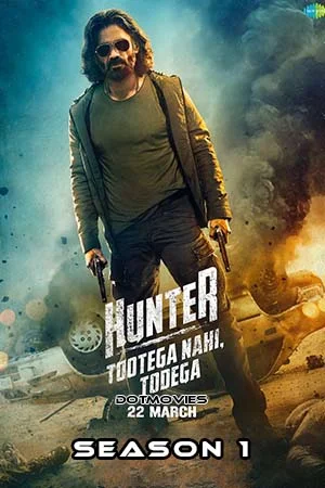 Download Hunter – Tootega Nahi, Todega (Season 1) Hindi Amazon miniTV Web Series 480p | 720p | 1080p WEB-DL –