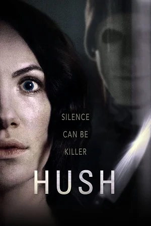 Download Hush (2016) BluRay {English With Subtitles} Full Movie 480p [300MB] | 720p [500MB] | 1080p [1.3GB] –