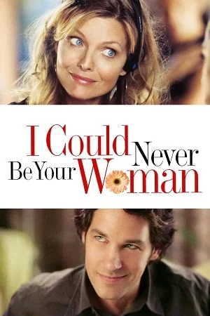 Download I Could Never Be Your Woman (2007) Dual Audio {Hindi-English} 480p [350MB] | 720p [850MB] | 1080p [1.6GB] –