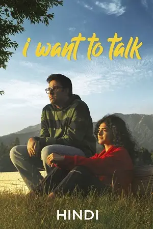 Download I Want To Talk (2024) AMZN WEBDL [Hindi DD5.1] Full Movie 480p [430MB] | 720p [1.1GB] | 1080p [2.4GB]