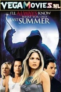 Download I Will Always Know What You Did Last Summer (2006) Dual Audio {Hindi-English} 480p [300MB] | 720p [800MB] –