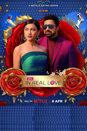 Download IRL: In Real Love (2023) Season 1 [Hindi DD5.1] Netflix WEB Series 480p | 720p | 1080p WEB-DL –