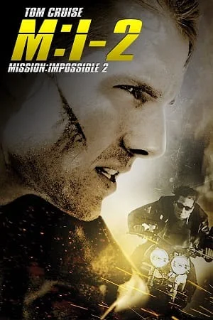 Download Mission: Impossible 2 (2000) Dual Audio {Hindi-English} 480p [400MB] | 720p [1GB] | 1080p [2.5GB] | 2160p 4K –