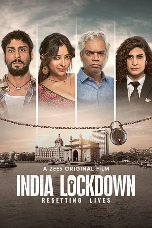 Download India Lockdown – ZEE5 Original (2022 Hindi Full Movie) WEB-DL 480p [450MB] | 720p [700MB] | 1080p [1.7GB] –