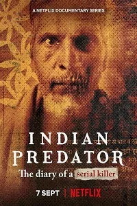 Download Indian Predator: The Butcher Of Delhi – Netflix Original (2022) Season 1 + 2 Hindi [Multi Audio] 480p | 720p | 1080p WEB-DL –