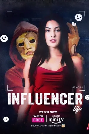 Download Influencer Life (2023) Hindi AMZN MiniTV Short Movie WEB-DL 480p [120MB] | 720p [180MB] | 1080p [450MB] –