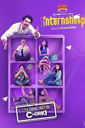 Download Internsheep (Season 1) Bengali Complete Chorki Original Web Series 480p | 720p WEB-DL –