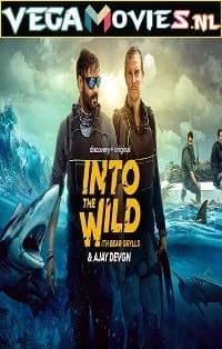 Download Into The Wild with Bear Grylls And Ajay Devgn (2021) Season 1 Dual Audio {Hindi-English} 720p [300MB] HDRip –