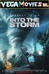 Download Into the Storm (2014) Dual Audio {Hindi-English} 480p [300MB] | 720p [1GB] | 1080p [2GB] –