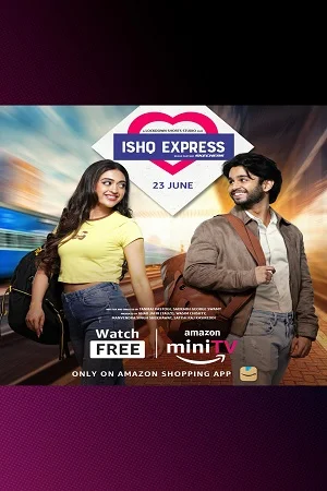 Download Ishq Express (Season 1) Hindi Complete Amazon MiniTV WEB Series 480p | 720p | 1080p WEB-DL –