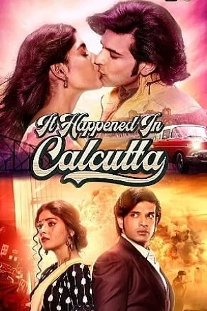 Download It Happened In Calcutta (Season 1) Hindi Complete ALTBalaji Web Series 480p & 720p –